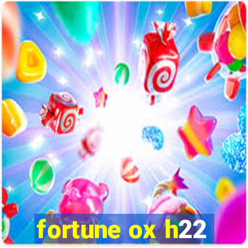 fortune ox h22